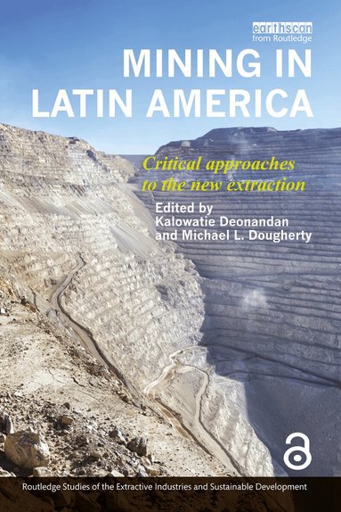 Kalowatie Deonandan, Michael L. Dougherty - Mining in Latin America, Häftad