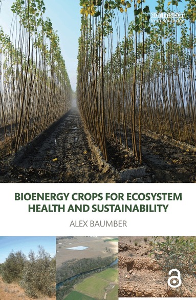 Alex Baumber - Bioenergy Crops for Ecosystem Health and Sustainability, Häftad