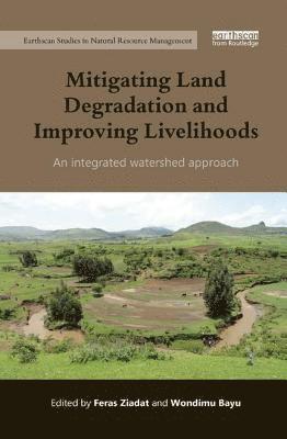 Mitigating Land Degradation and Improving Livelihoods 1