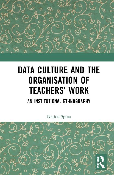 bokomslag Data Culture and the Organisation of Teachers' Work