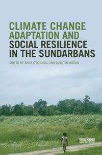 bokomslag Climate Change Adaptation and Social Resilience in the Sundarbans