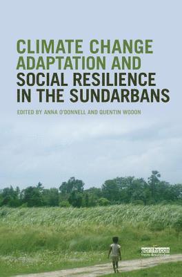 Climate Change Adaptation and Social Resilience in the Sundarbans 1