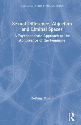 Sexual Difference, Abjection and Liminal Spaces 1