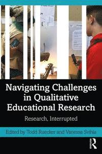 bokomslag Navigating Challenges in Qualitative Educational Research
