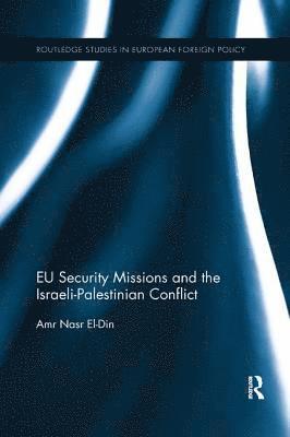 EU Security Missions and the Israeli-Palestinian Conflict 1