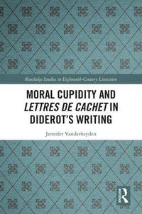 bokomslag Moral Cupidity and Lettres de cachet in Diderot's Writing