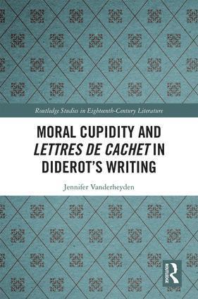 bokomslag Moral Cupidity and Lettres de cachet in Diderot's Writing