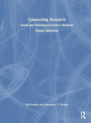 Gül Seçkin, Lawrence T. Orcher, Gul Seckin - Conducting Research, Inbunden