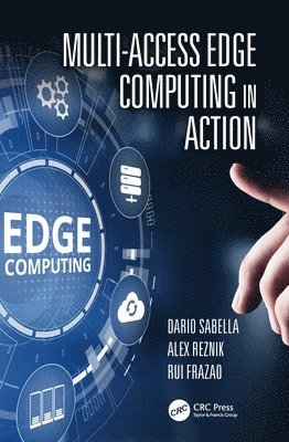 Dario Sabella, Alex Reznik, Rui Frazao - Multi-Access Edge Computing in Action, Inbunden