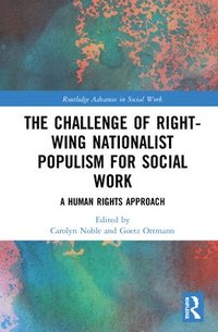 bokomslag The Challenge of Right-wing Nationalist Populism for Social Work