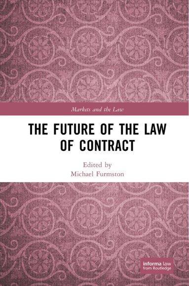 Michael Furmston - Future of the Law of Contract, Inbunden