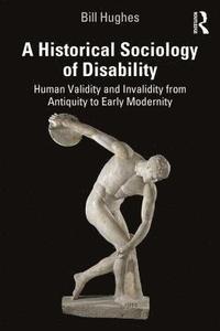 bokomslag A Historical Sociology of Disability