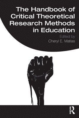 bokomslag The Handbook of Critical Theoretical Research Methods in Education