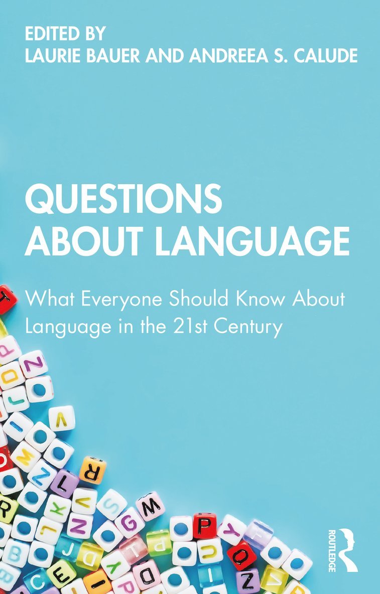 Laurie Bauer, Andreea S. Calude - Questions About Language, Häftad