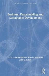 bokomslag Business, Peacebuilding and Sustainable Development
