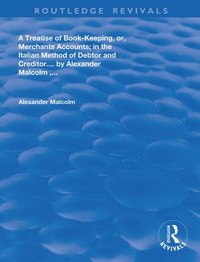 bokomslag A treatise of book-keeping, or, merchant accounts