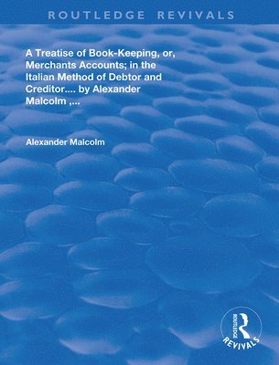 A treatise of book-keeping, or, merchant accounts 1