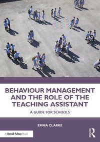 bokomslag Behaviour Management and the Role of the Teaching Assistant