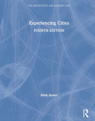 Mark Hutter - Experiencing Cities, Inbunden
