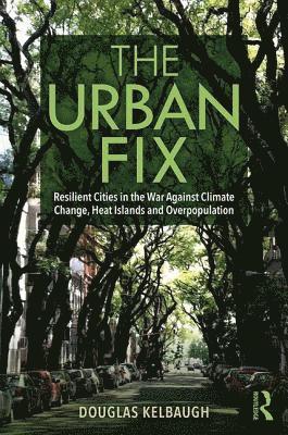 Douglas Kelbaugh - Urban Fix, Inbunden