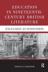 bokomslag Education in Nineteenth-Century British Literature