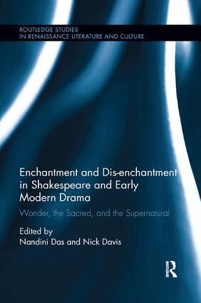 Nandini Das, Nick Davis - Enchantment and Dis-enchantment in Shakespeare and Early Modern Drama, Häftad