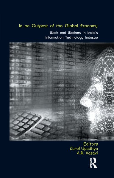 Carol Upadhya, A.R. Vasavi - In an Outpost of the Global Economy, Häftad
