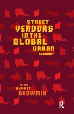 Street Vendors in the Global Urban Economy 1