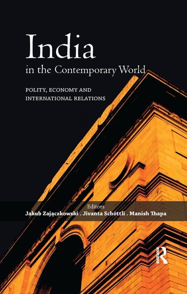 Jakub Zajączkowski, Jivanta Schottli, Manish Thapa - India in the Contemporary World, Häftad