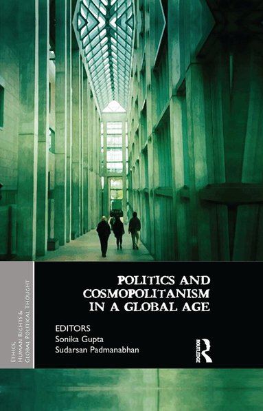 Sonika Gupta, Sudarsan Padmanabhan - Politics and Cosmopolitanism in a Global Age, Häftad