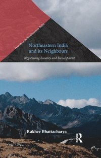 bokomslag Northeastern India and Its Neighbours