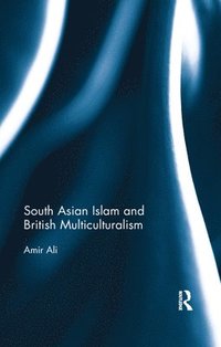 bokomslag South Asian Islam and British Multiculturalism