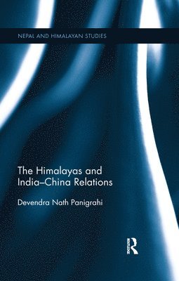 bokomslag The Himalayas and India-China Relations