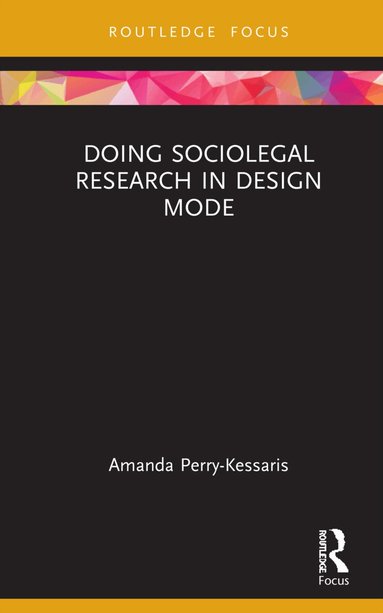 Amanda Perry-Kessaris - Doing Sociolegal Research in Design Mode, Inbunden