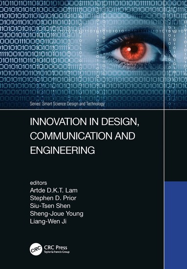 Artde Kin-Tak Lam, Stephen Prior, Siu-Tsen Shen, Sheng-Joue Young, Liang-Wen Ji - Innovation in Design, Communication and Engineering, Inbunden
