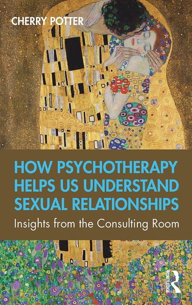 bokomslag How Psychotherapy Helps Us Understand Sexual Relationships