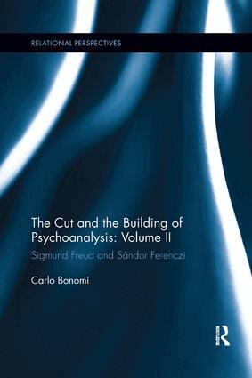 Carlo Bonomi - Cut and the Building of Psychoanalysis: Volume II, Häftad