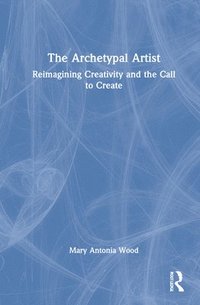 bokomslag The Archetypal Artist