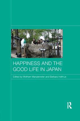Wolfram Manzenreiter, Barbara Holthus - Happiness and the Good Life in Japan, Häftad