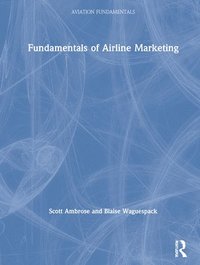 bokomslag Fundamentals of Airline Marketing