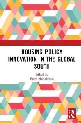 Paavo Monkkonen - Housing Policy Innovation in the Global South, Inbunden