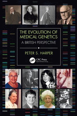Peter Harper, UK) Harper, Peter (University Research Professor (Emeritus) in Human Genetics at Cardiff University - Evolution of Medical Genetics, Häftad