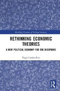 bokomslag Rethinking Economic Theories