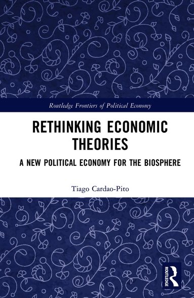 Tiago Cardão-Pito - Rethinking Economic Theories, Inbunden