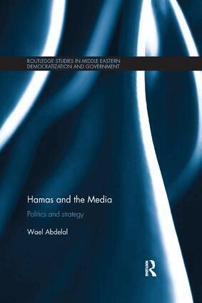 Wael Abdelal - Hamas and the Media, Häftad