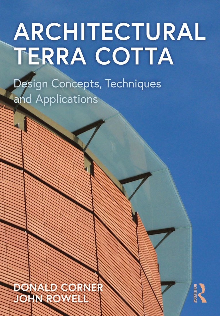 Donald Corner, John Rowell - Architectural Terra Cotta, Häftad