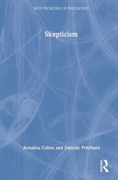 Annalisa Coliva, Duncan Pritchard - Skepticism, Inbunden