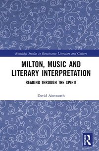 bokomslag Milton, Music and Literary Interpretation