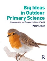 bokomslag Big Ideas in Outdoor Primary Science