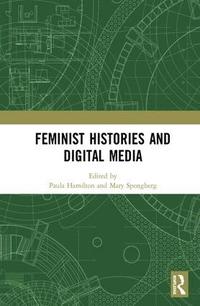 bokomslag Feminist Histories and Digital Media